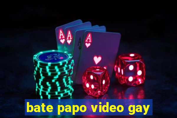 bate papo video gay